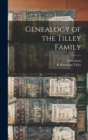 Image for Genealogy of the Tilley Family