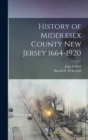 Image for History of Middlesex County New Jersey 1664-1920