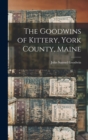 Image for The Goodwins of Kittery, York County, Maine