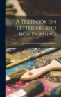 Image for A Textbook on Lettering and Sign Painting