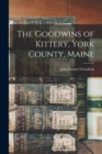 Image for The Goodwins of Kittery, York County, Maine