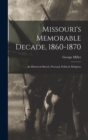Image for Missouri&#39;s Memorable Decade, 1860-1870