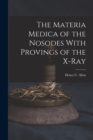 Image for The Materia Medica of the Nosodes With Provings of the X-Ray
