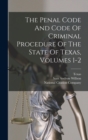 Image for The Penal Code And Code Of Criminal Procedure Of The State Of Texas, Volumes 1-2
