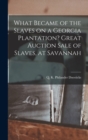 Image for What Became of the Slaves on a Georgia Plantation? Great Auction Sale of Slaves, at Savannah