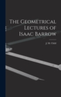 Image for The Geometrical Lectures of Isaac Barrow