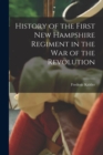 Image for History of the First New Hampshire Regiment in the war of the Revolution