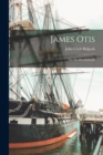 Image for James Otis; the Pre-Revolutionist