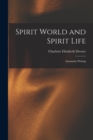 Image for Spirit World and Spirit Life