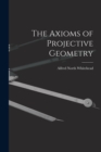 Image for The Axioms of Projective Geometry