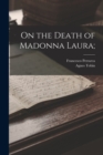 Image for On the Death of Madonna Laura;