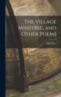 Image for The Village Minstrel, and Other Poems