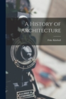 Image for A History of Architecture