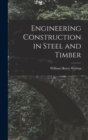 Image for Engineering Construction in Steel and Timber