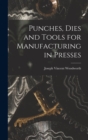 Image for Punches, Dies and Tools for Manufacturing in Presses