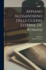 Image for Appiano Alessandrino Delle Guerre Esterne De&#39; Romani