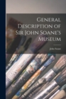 Image for General Description of Sir John Soane&#39;s Museum