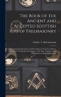 Image for The Book of the Ancient and Accepted Scottish Rite of Freemasonry