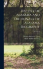 Image for History of Alabama and Dictionary of Alabama Biography; Volume 4