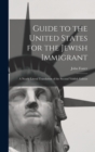 Image for Guide to the United States for the Jewish Immigrant