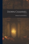 Image for Down Channel