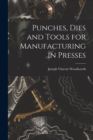 Image for Punches, Dies and Tools for Manufacturing in Presses