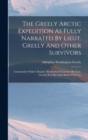 Image for The Greely Arctic Expedition As Fully Narrated By Lieut. Greely And Other Survivors