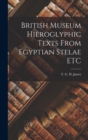 Image for British Museum Hieroglyphic Texts From Egyptian Stelae ETC