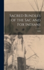 Image for Sacred Bundles of the Sac and Fox Indians