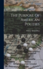 Image for The Purpose Of American Polities