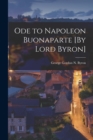 Image for Ode to Napoleon Buonaparte [By Lord Byron]