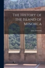 Image for The History of the Island of Minorca