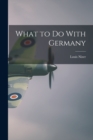 Image for What to do With Germany