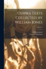 Image for Ojibwa Texts Collected by William Jones; Volume 7
