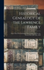 Image for Historical Genealogy of the Lawrence Family