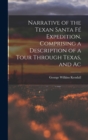 Image for Narrative of the Texan Santa Fe Expedition, Comprising a Description of a Tour Through Texas, and Ac