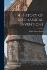 Image for A History of Mechanical Inventions