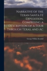 Image for Narrative of the Texan Santa Fe Expedition, Comprising a Description of a Tour Through Texas, and Ac