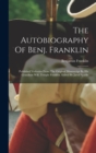 Image for The Autobiography Of Benj. Franklin : Published Verbatim From The Original Manuscript By His Grandson Will. Temple Franklin. Edited By Jared Sparks