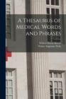 Image for A Thesaurus of Medical Words and Phrases