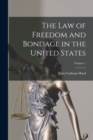 Image for The Law of Freedom and Bondage in the United States; Volume 1