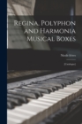 Image for Regina, Polyphon and Harmonia Musical Boxes; [catalogue]
