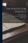 Image for The Positive Sum Strategy : Harnessing Technology For Economic Growth