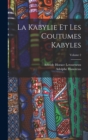 Image for La Kabylie Et Les Coutumes Kabyles; Volume 2