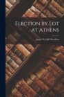 Image for Election by Lot at Athens