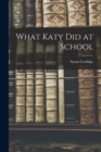 Image for What Katy Did at School