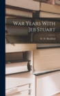 Image for War Years With Jeb Stuart