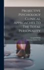 Image for Projective Psychology Clinical Approaches To The Total Personality