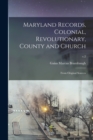 Image for Maryland Records, Colonial, Revolutionary, County and Church : From Original Sources; v.2