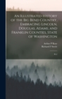 Image for An Illustrated History of the Big Bend Country, Embracing Lincoln, Douglas, Adams, and Franklin Counties, State of Washington